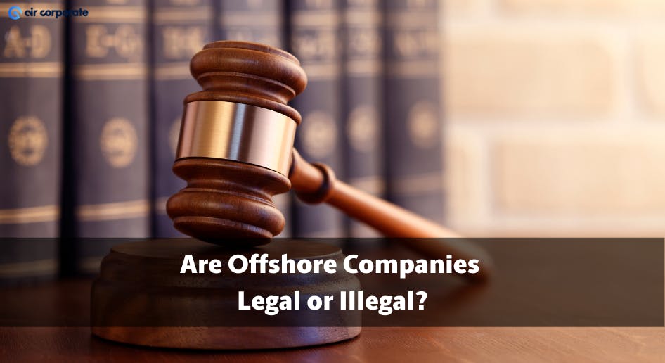 offshore companies legal or illegal
