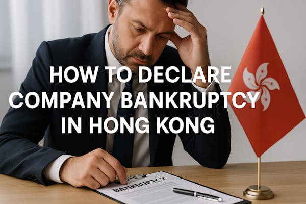 How To Declare Company Bankruptcy in Hong Kong