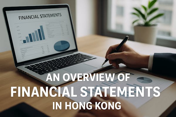An Overview of Financial Statements in Hong Kong