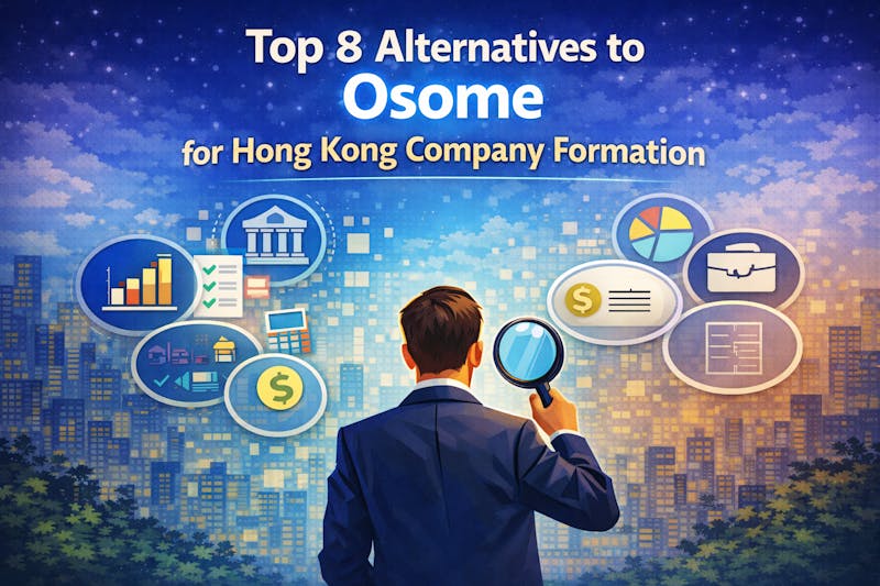 Top 8 Alternatives to Osome for Hong Kong Company Formation (2026)