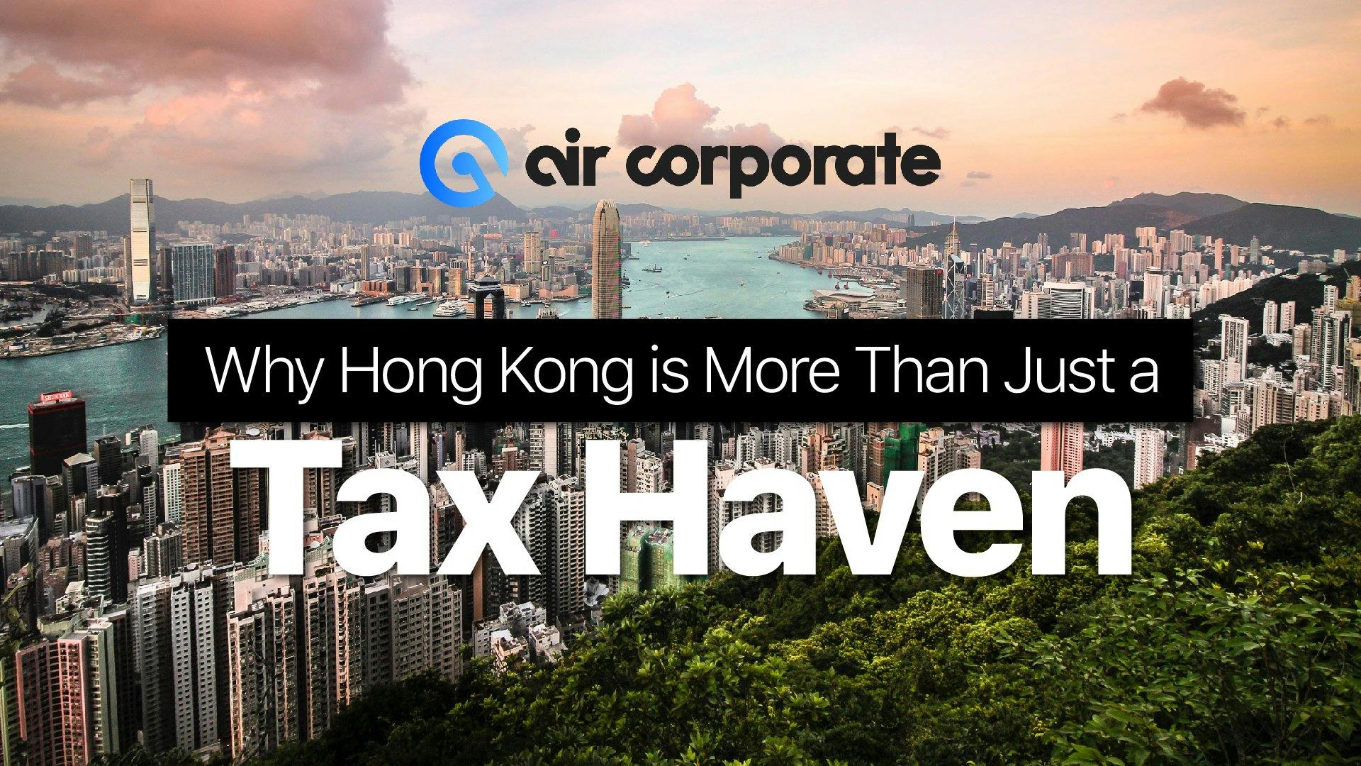 why hong kong is more than a tax haven