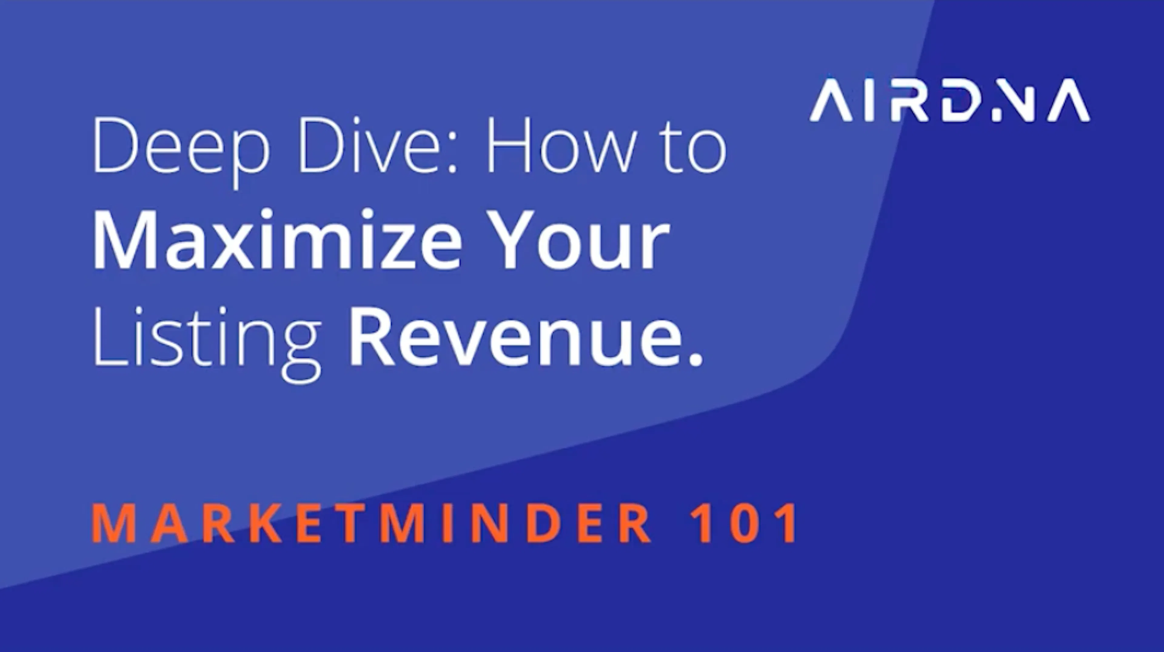 AirDNA's MarketMinder 101 | How to Maximize Your Listing Revenue