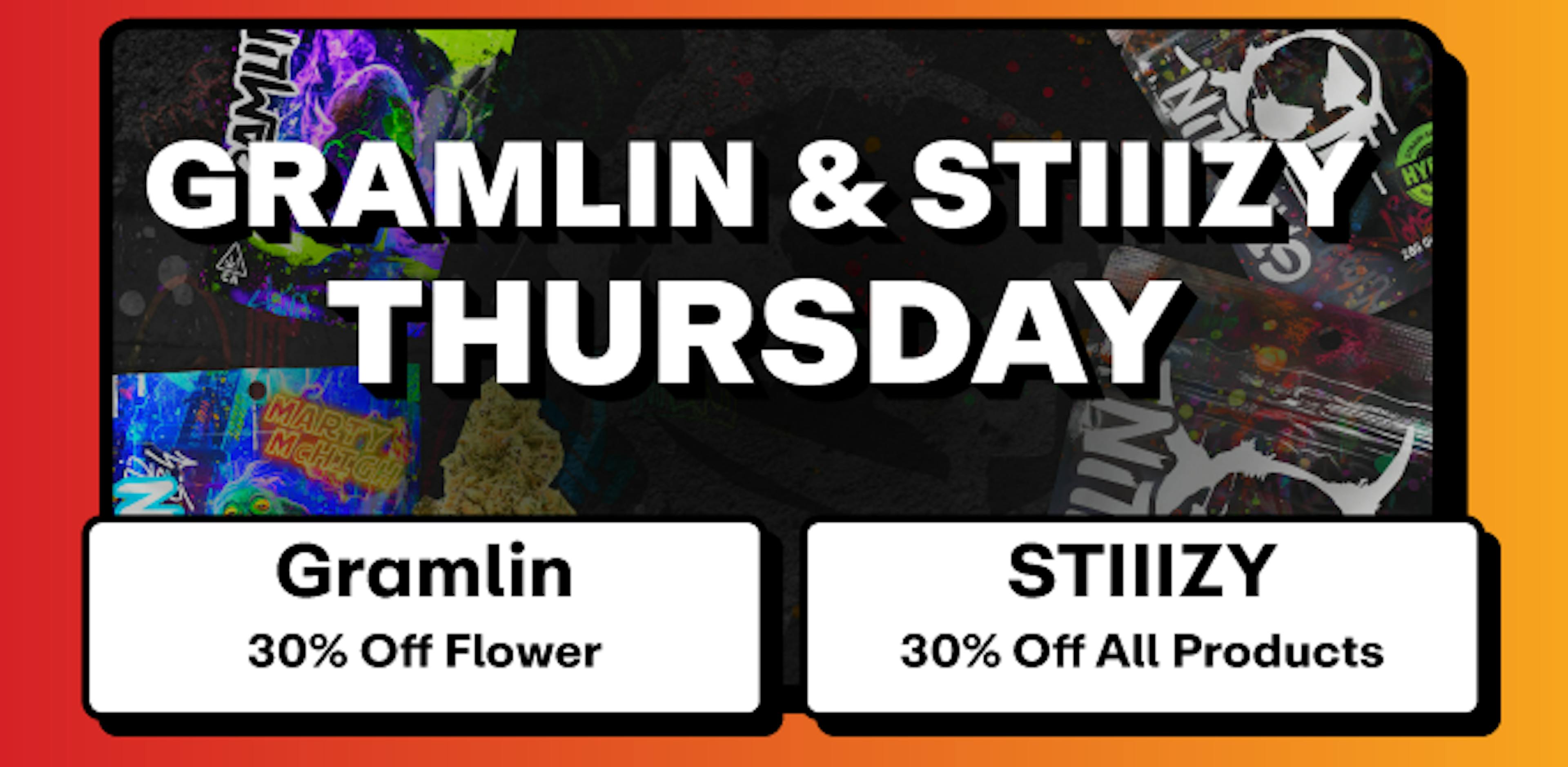 Gramlin - 30% off Flower + Stiiizy - 30% off All