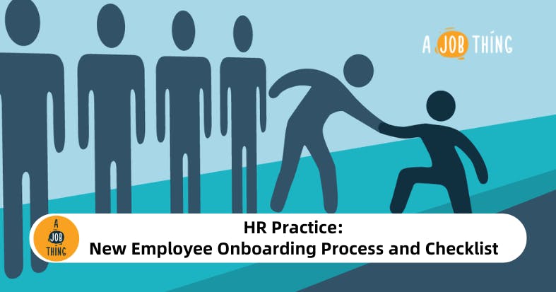 HR Practice: New Employee Onboarding Process and Checklist