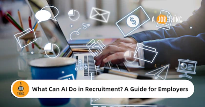 What Can AI Do in Recruitment? A Guide for Employers