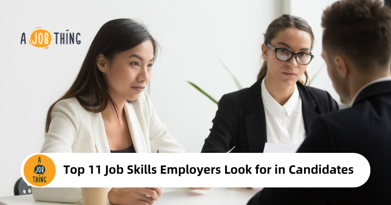 Top 11 Job Skills Employers Look for in Candidates