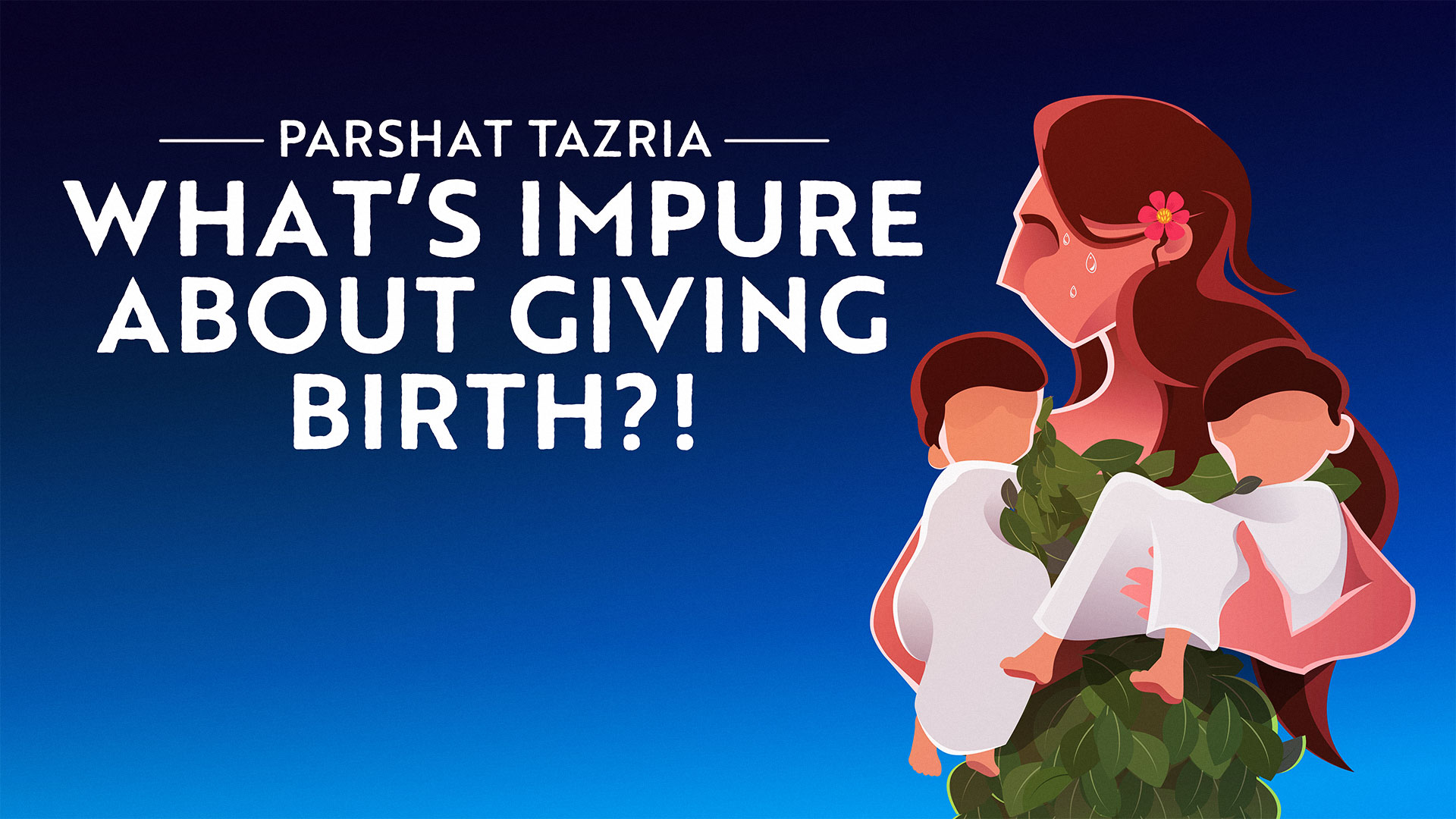 Parshat Tazria: Meaning, Dvar Torah & Summary | Aleph Beta