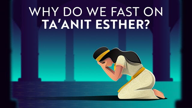 The Fast Before Purim & Why We Fast Before The Happiest Day Of The Year