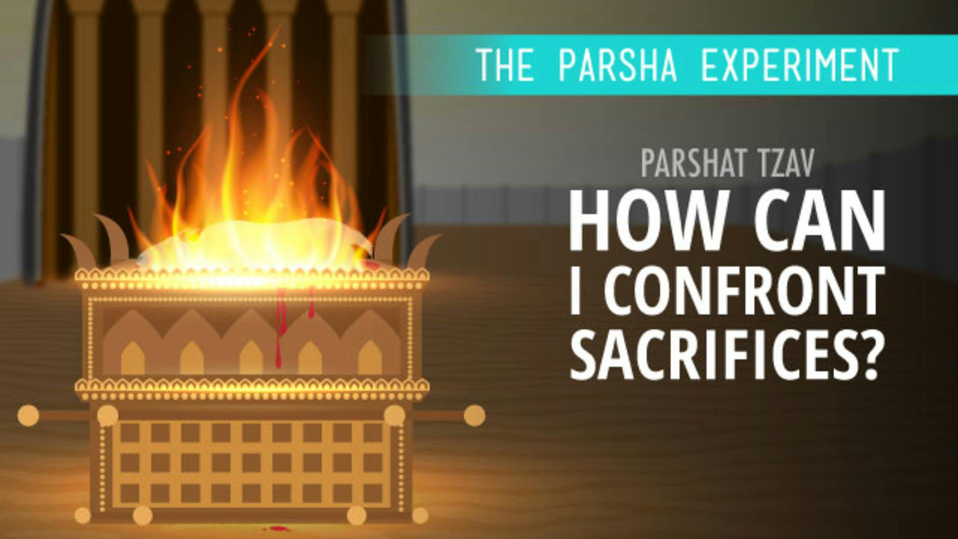 Understanding Biblical Sacrifice (Korbanot)