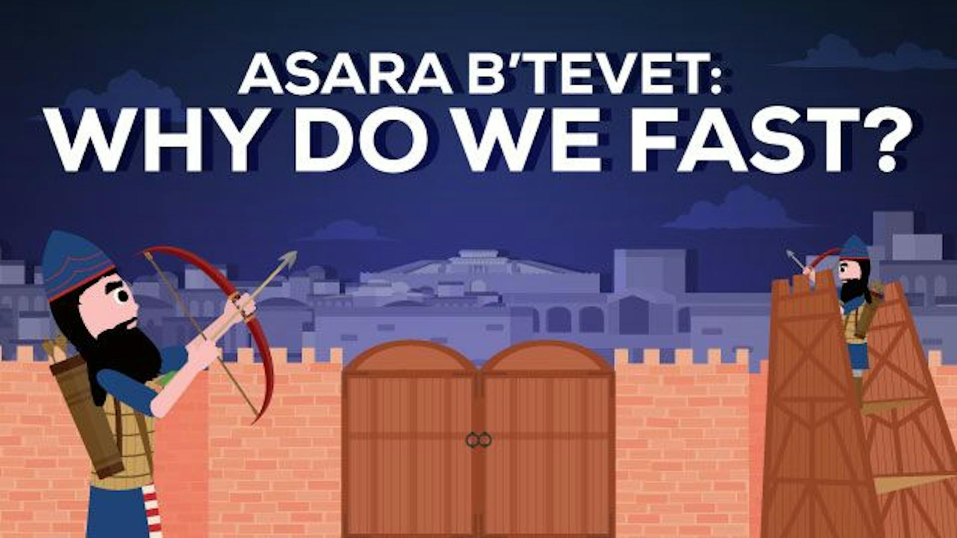 Why do we fast Asara b'Tevet