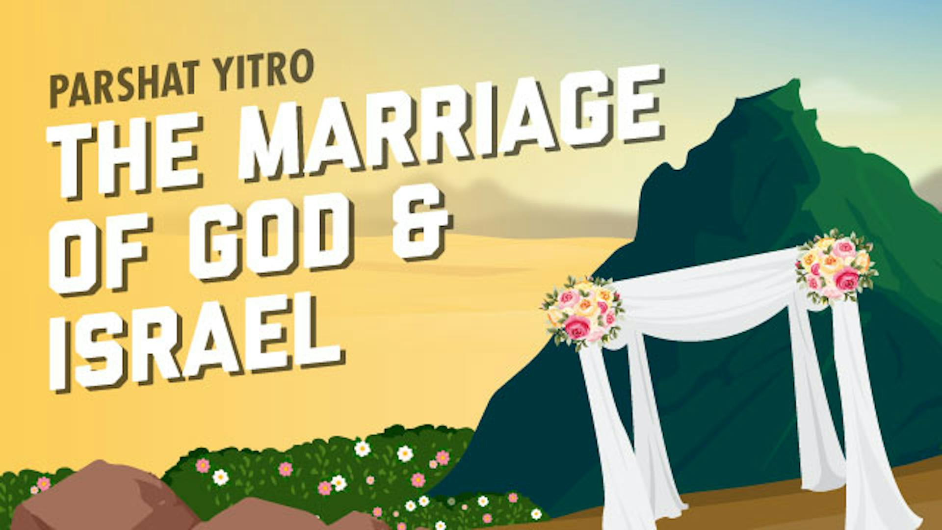God married Israel at Sinai