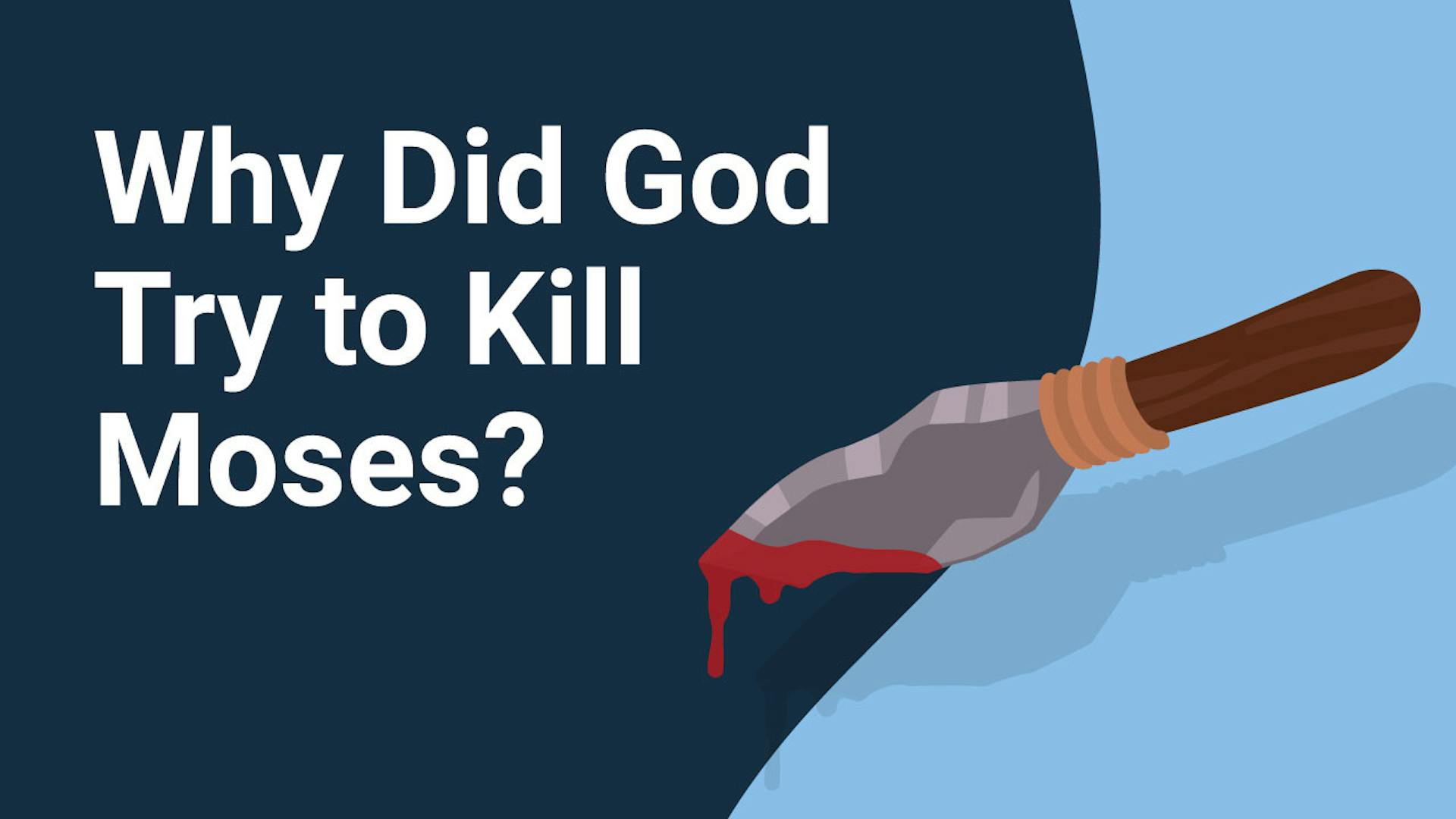 On My Way To Kill God Why Did God Want to Kill Moses? | Aleph Beta
