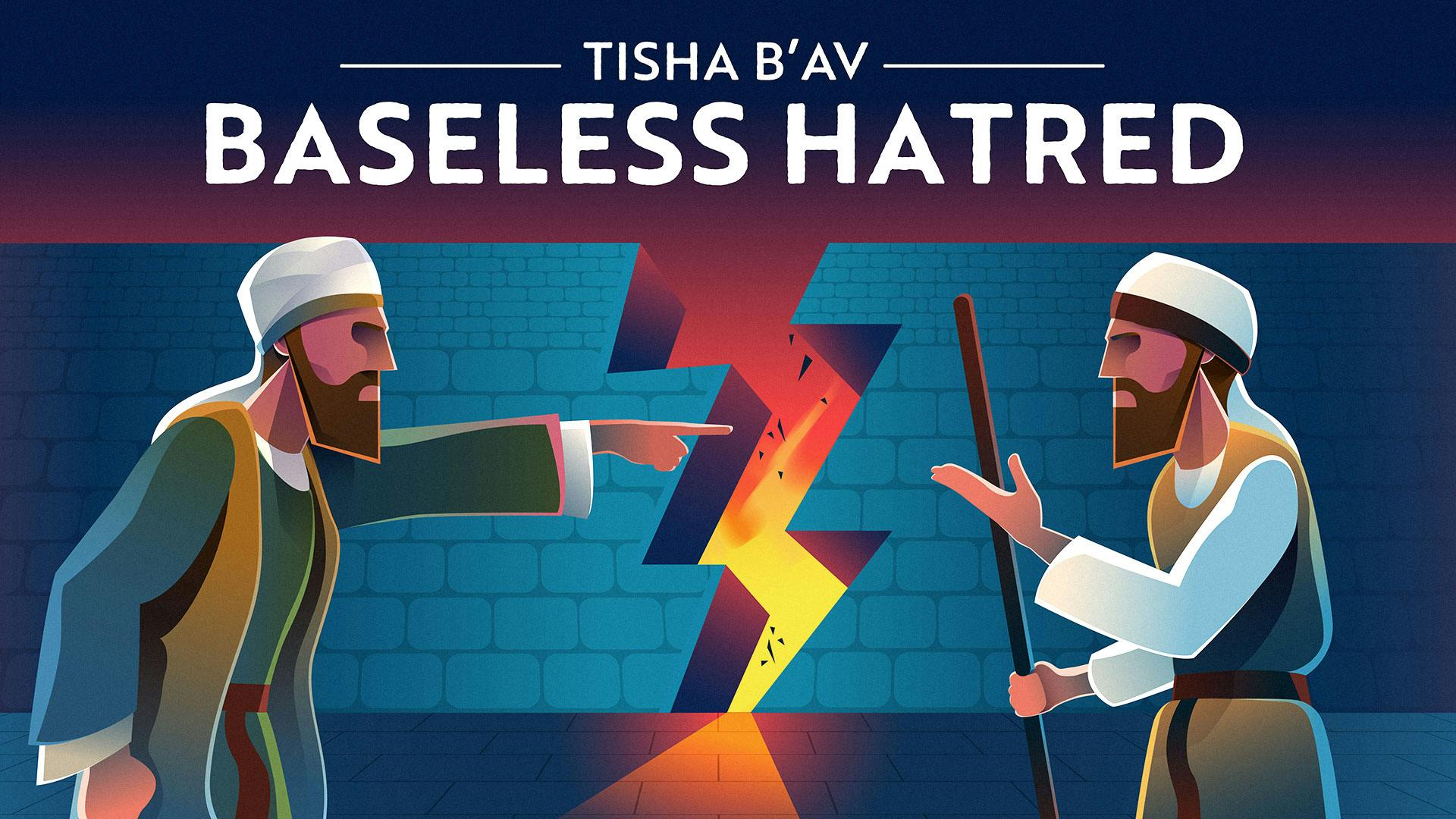 Kamtza and Bar Kamtza: What is Baseless Hatred, Anyway?