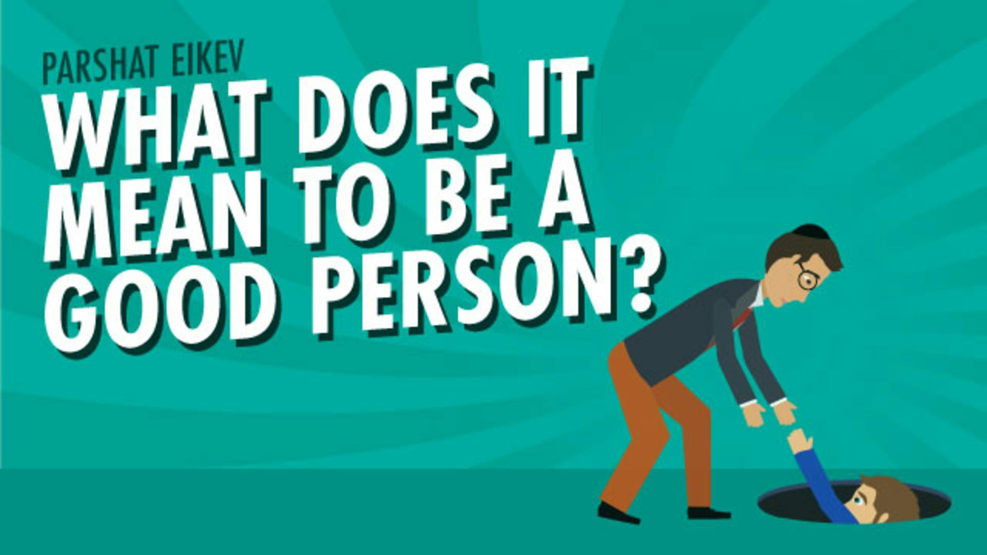 how-to-be-a-good-person-according-to-the-bible-aleph-beta