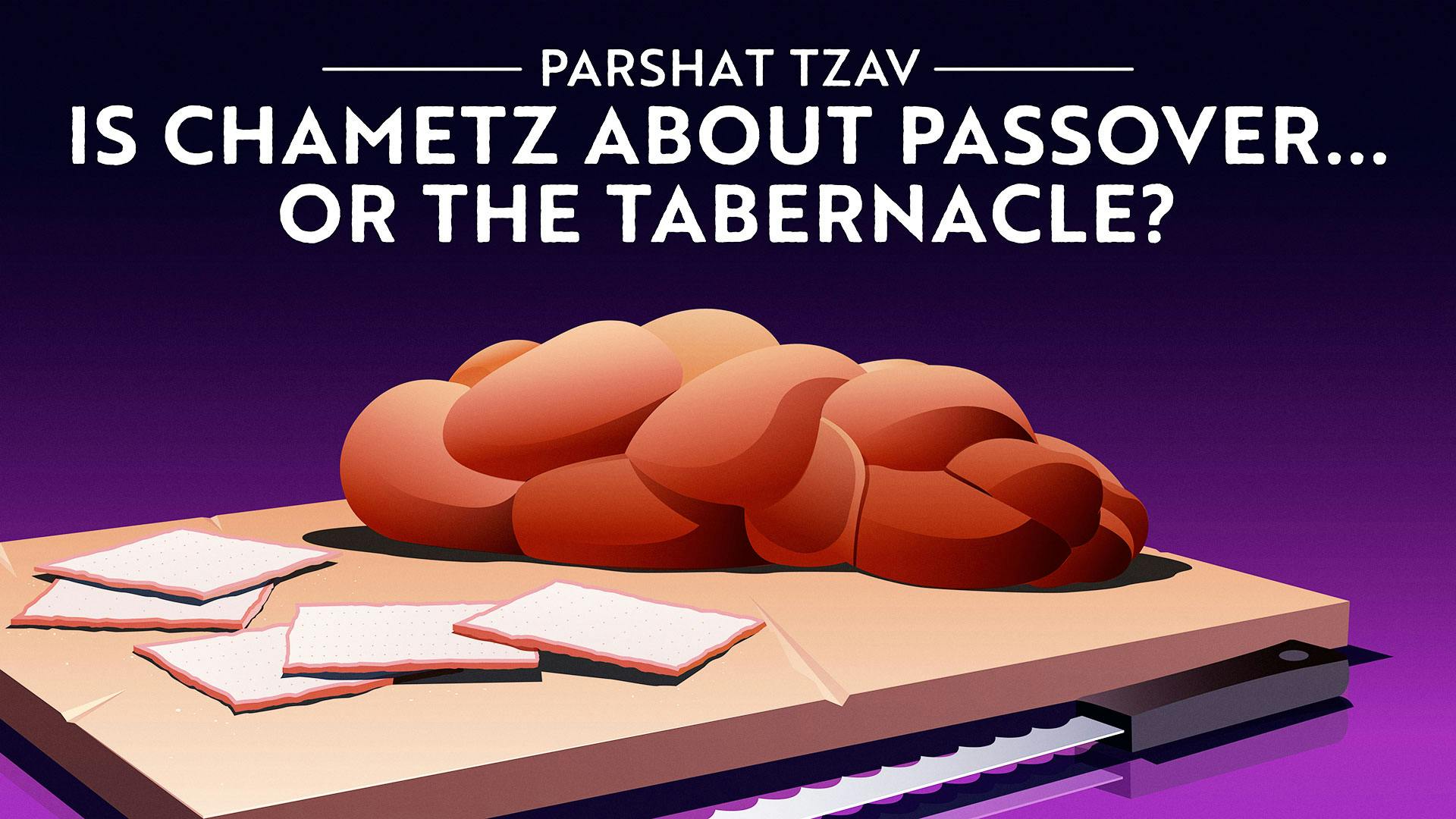 The Real Meaning Of Chametz