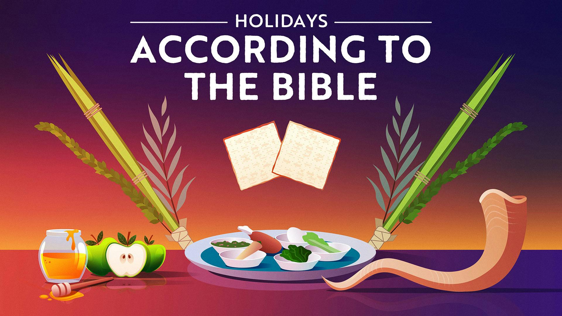 The Secret Of The Bible's Holiday Laws