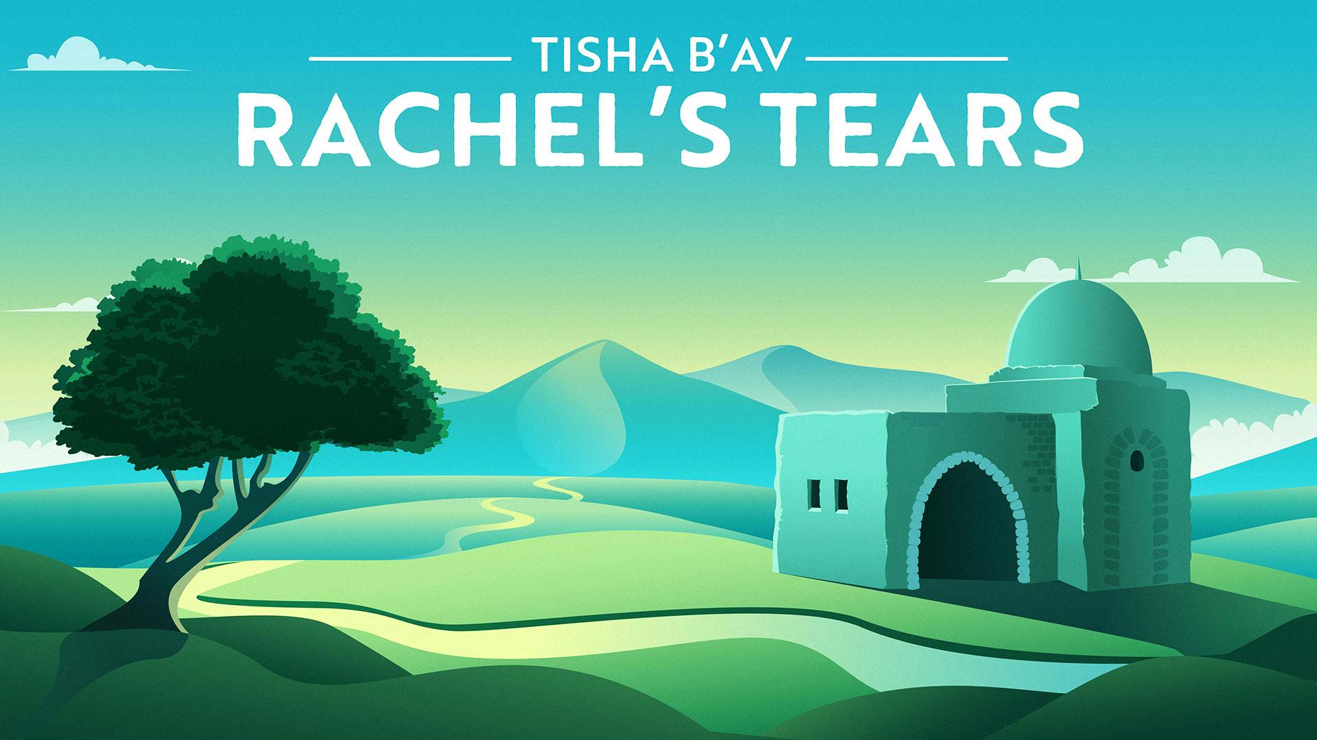 Rachel’s Tears: Harnessing the Power of Mourning