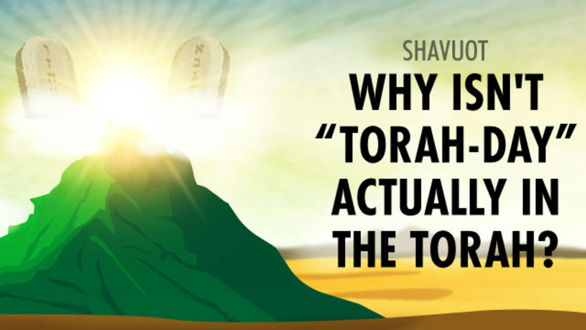Shavuot The Giving of the Torah? Aleph Beta