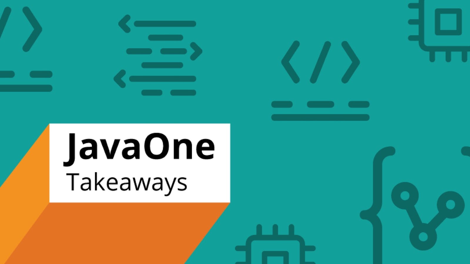 JavaOne Takeaways
