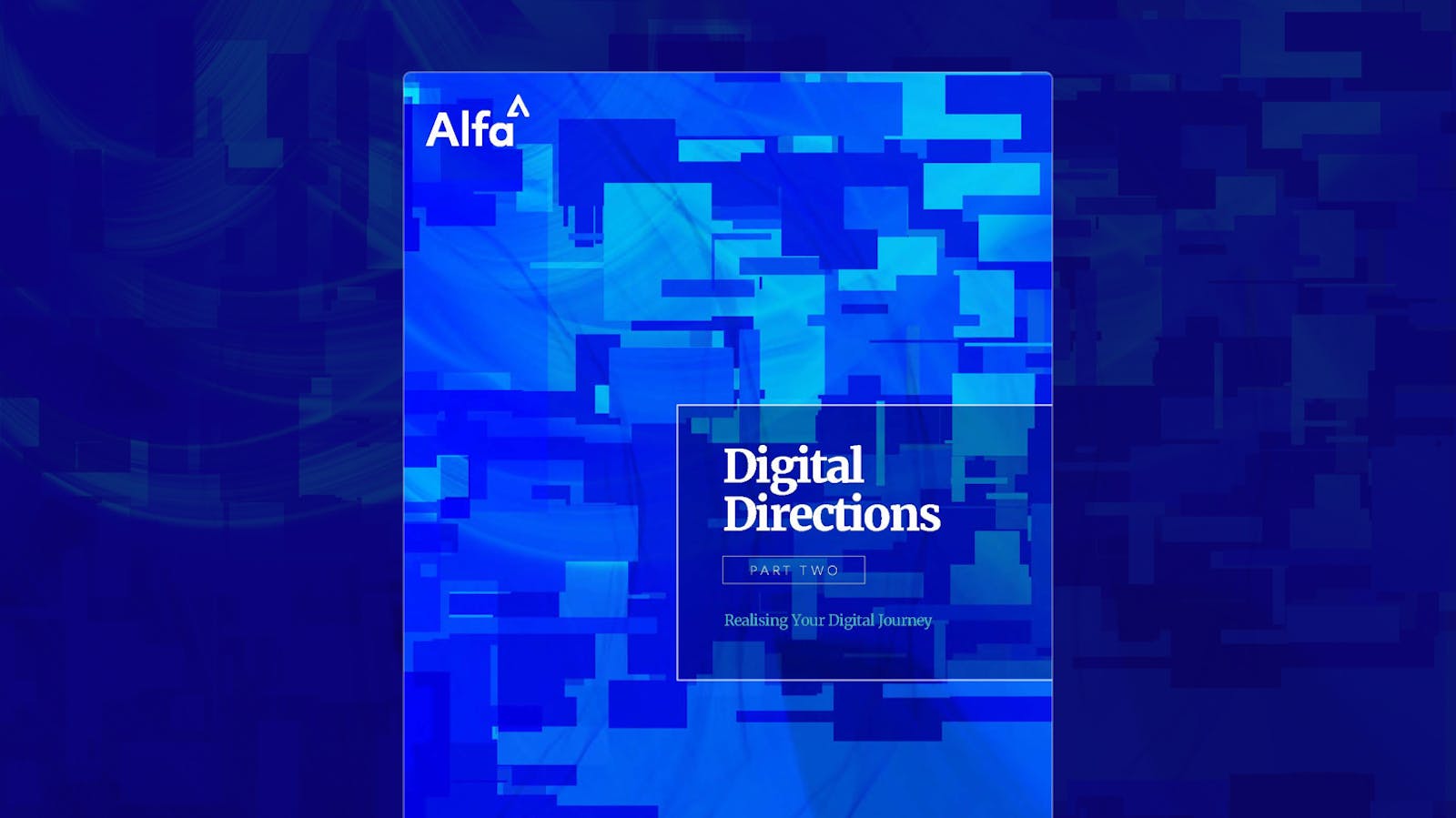 Digital Directions Part 2 - Realising Your Digital Journey