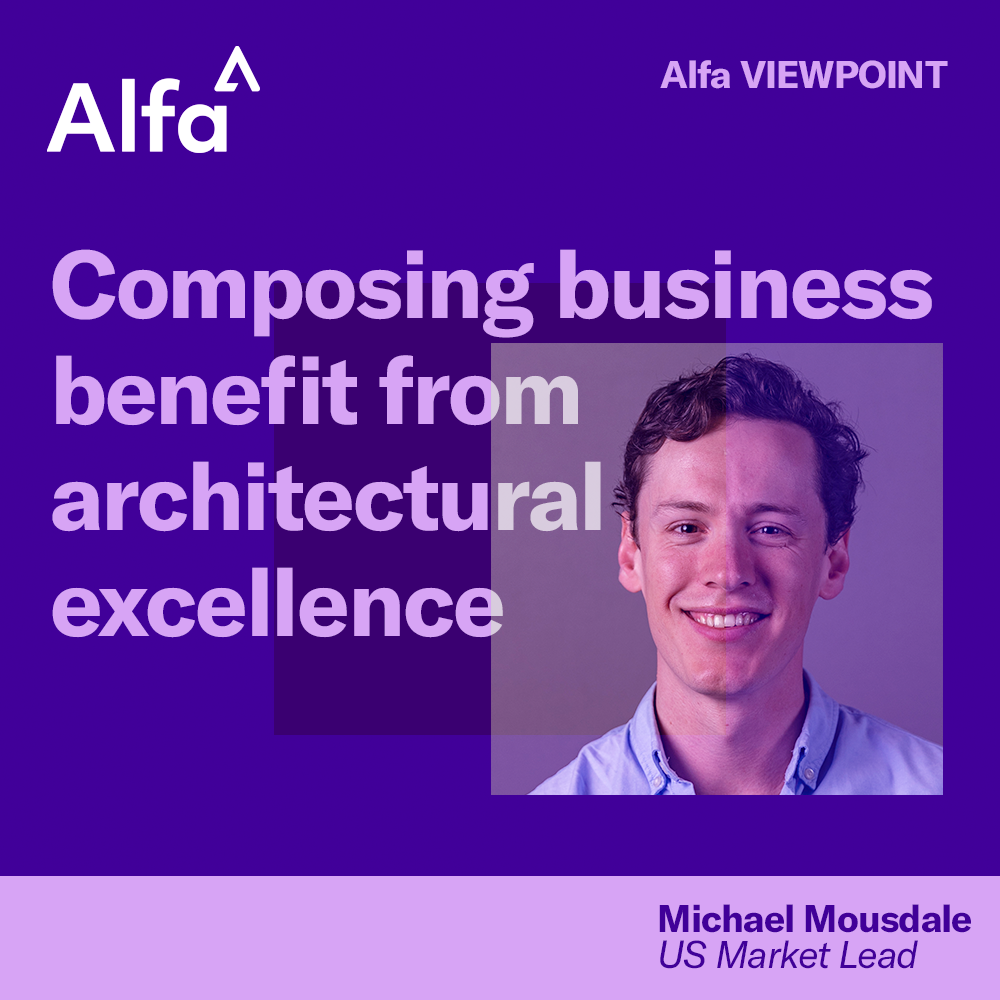 Composing business benefit from architectural excellence
