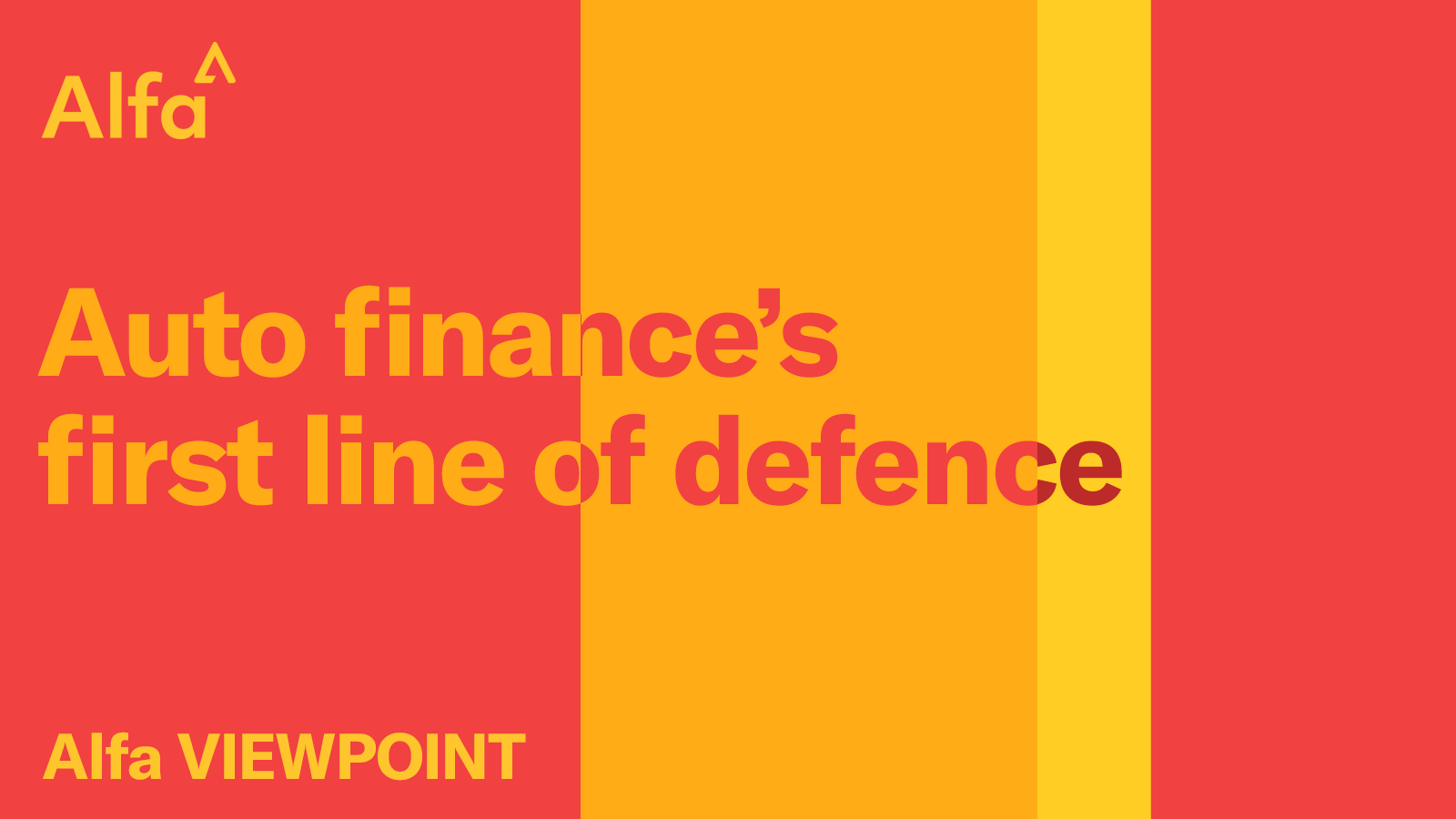 Alfa Viewpoint - Auto finance's first line of defence