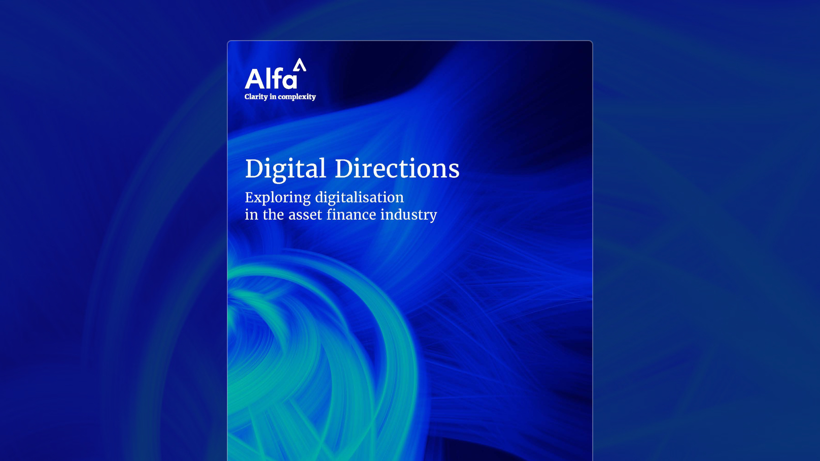 Digital Directions Part 1 - Exploring digitalisation in the asset finance industry