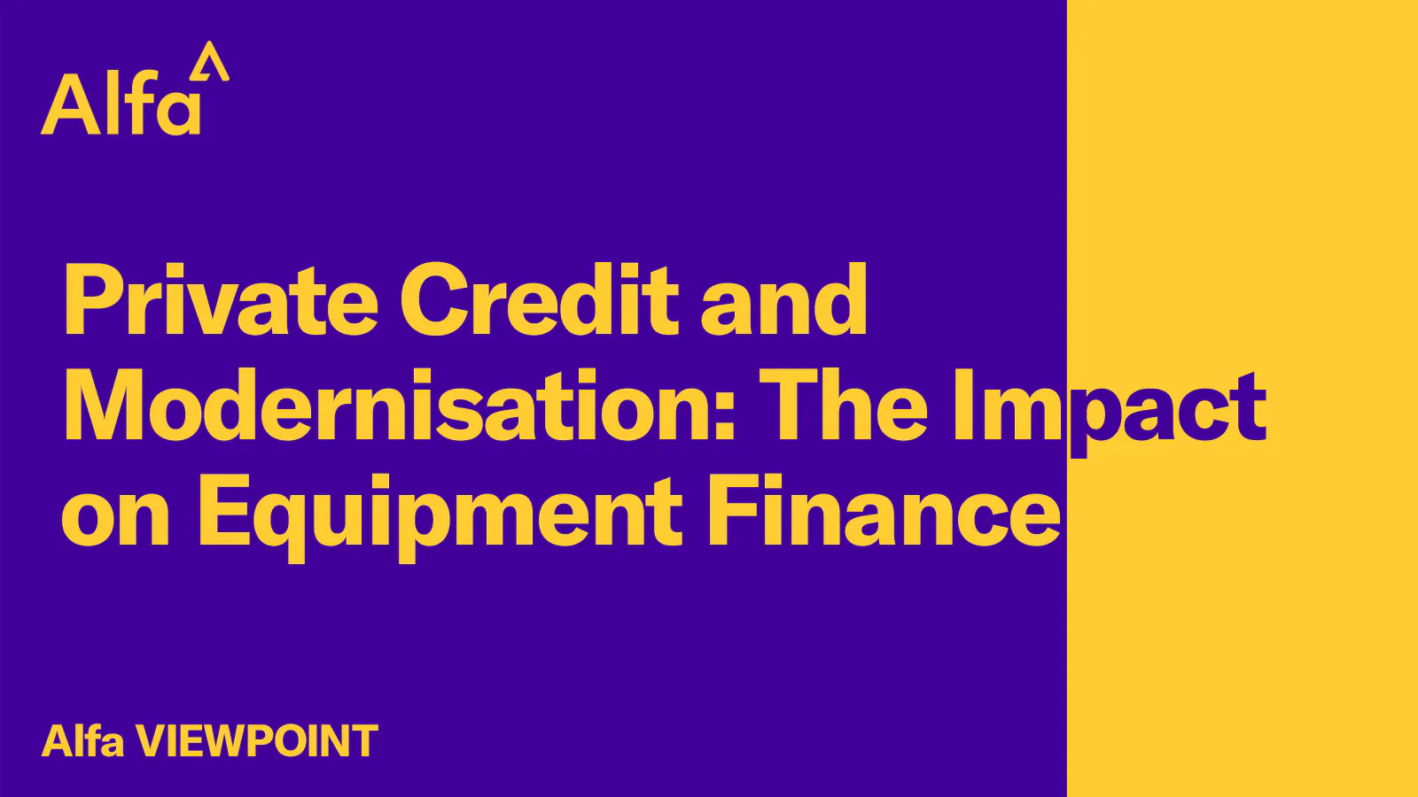 Private credit and modernisation - the impact on equipment finance