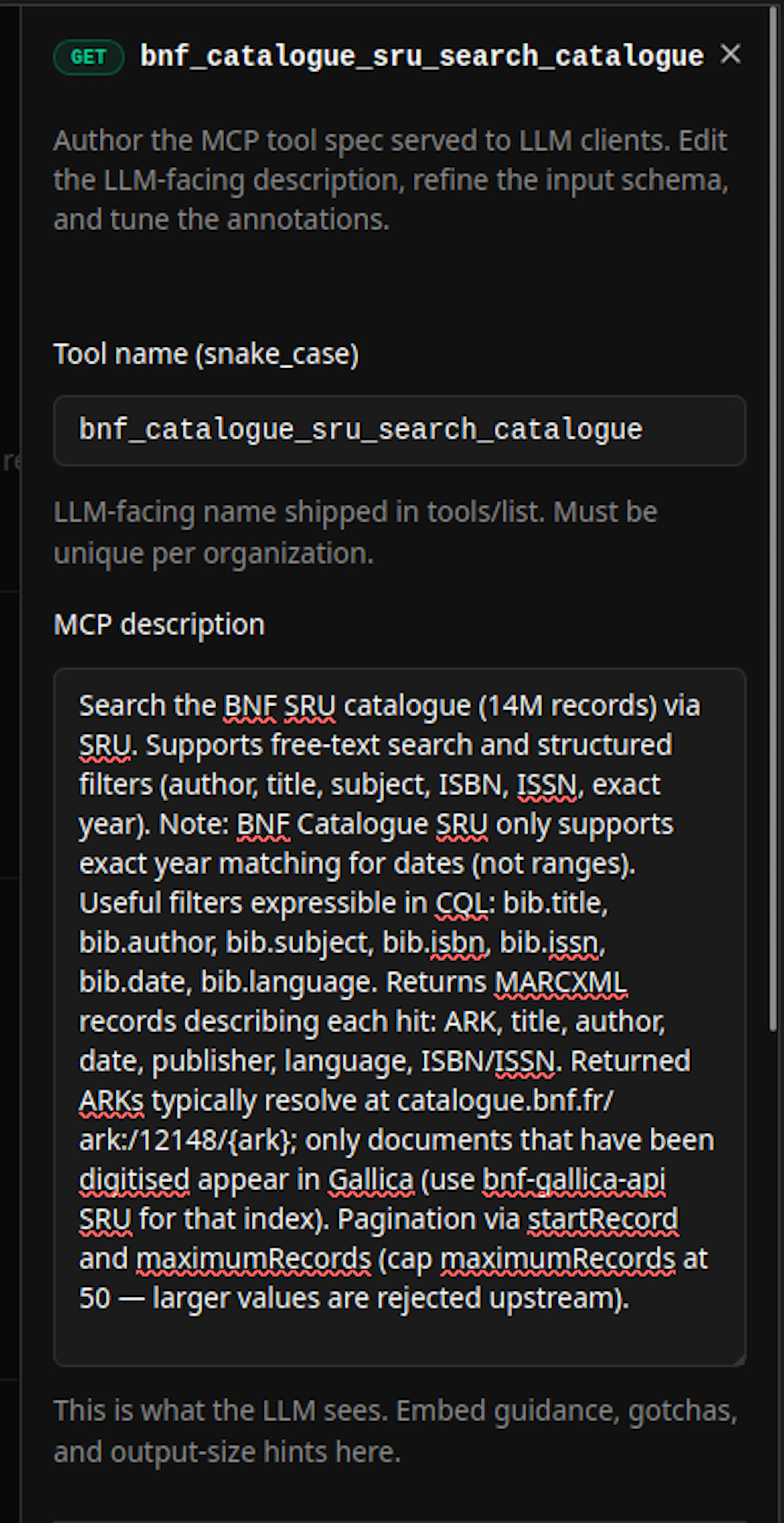 The same bnf_catalogue_sru_search_catalogue tool after refinement, now carrying a full description: a 14-million-record corpus, the CQL filters, the MARCXML return shape, ARK resolution, the Gallica digitisation caveat, and a maximumRecords cap of 50 with larger values rejected upstream.