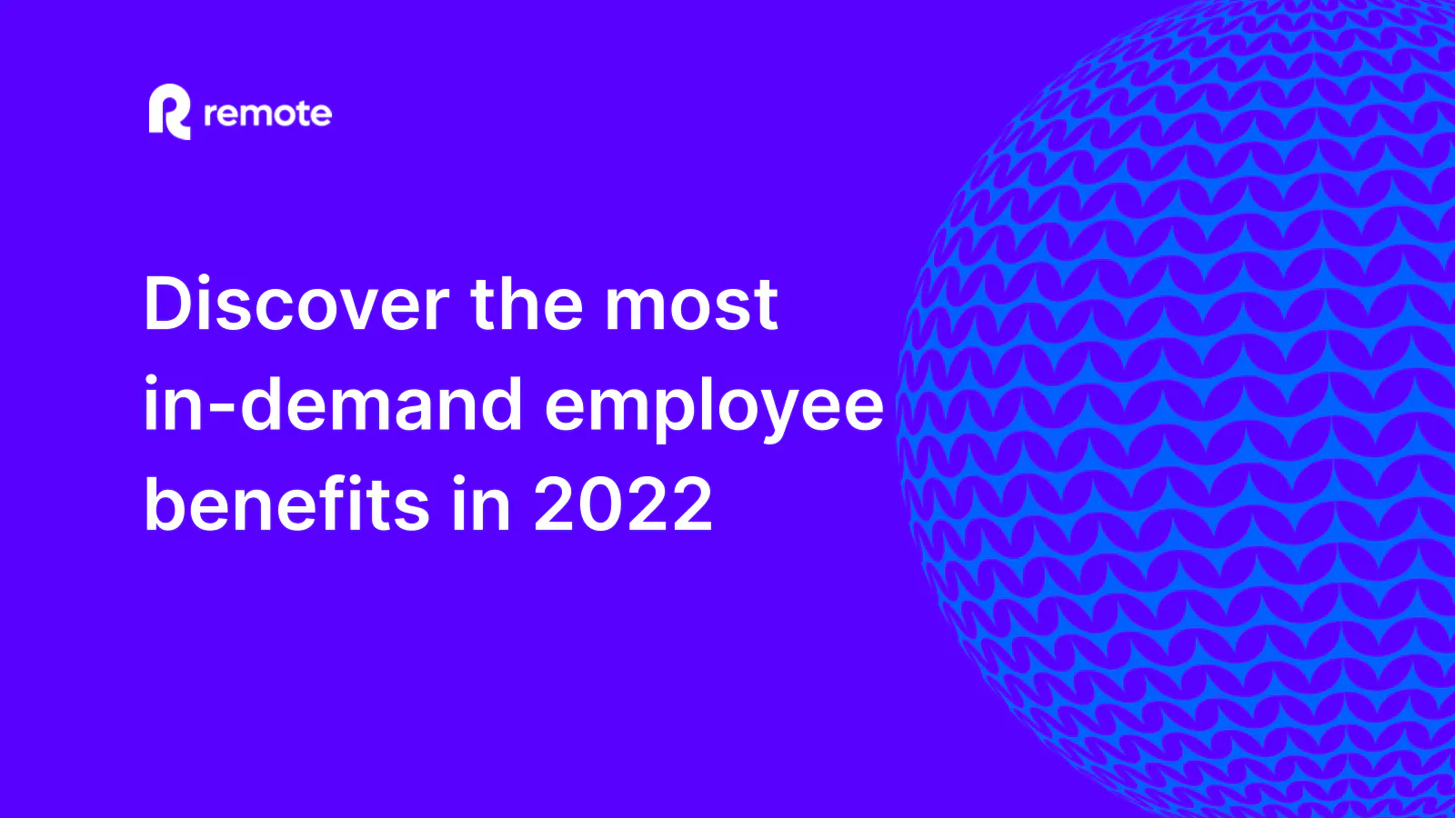 The future of employee benefits | Remote