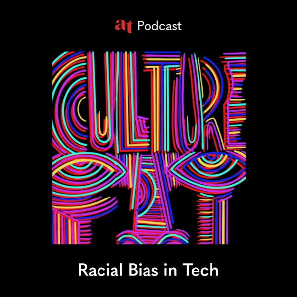 Culture Fit: Racial Bias in Tech
