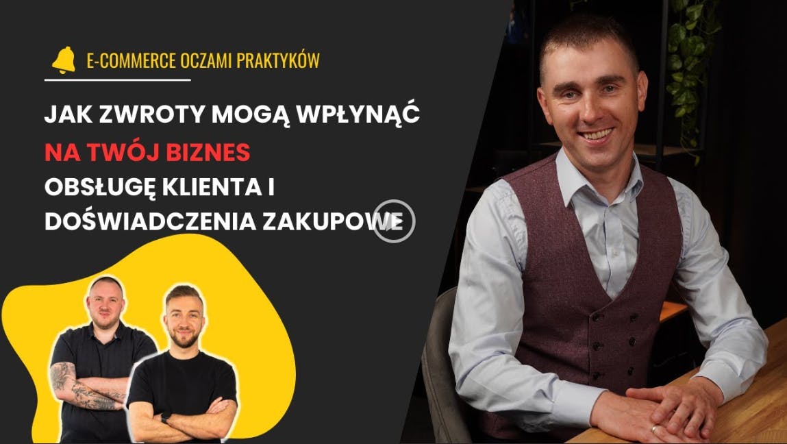 Krzysztof Kukla, CEO Wygodne Zwroty w "E-commerce oczami praktyków"