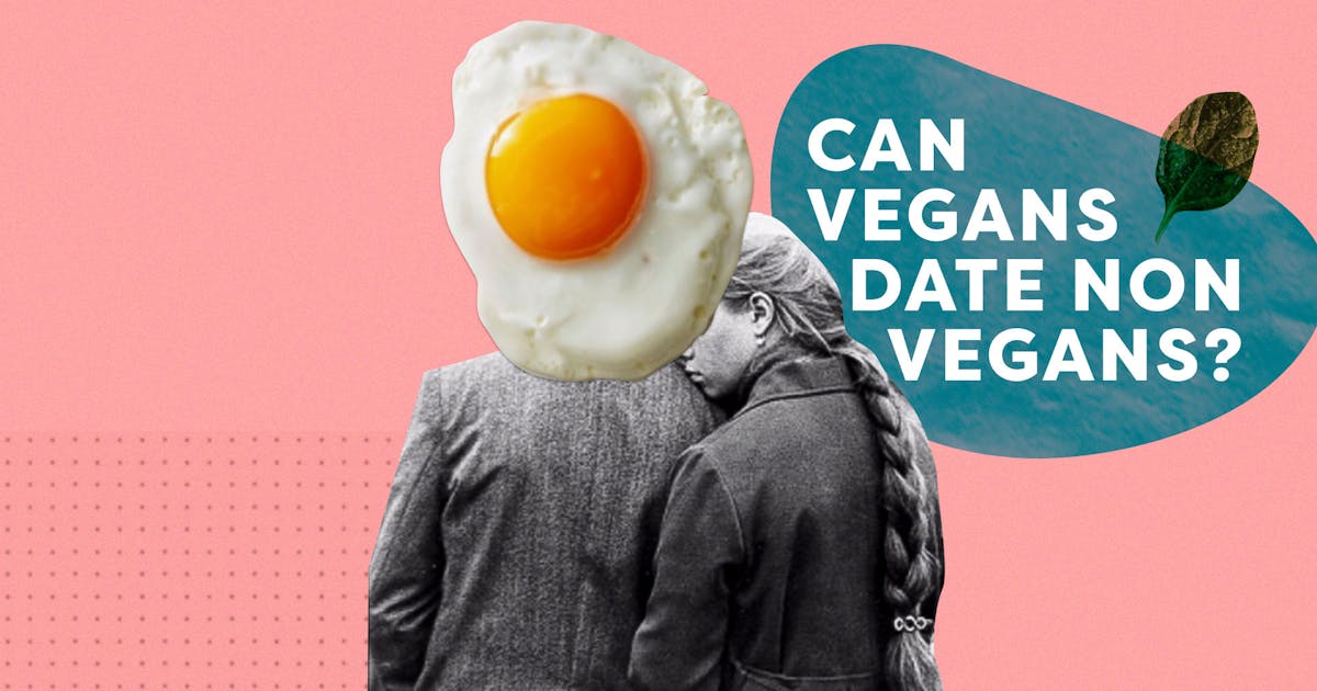 allplants | Ask A Vegan: Can Vegans Date Non-Vegans??