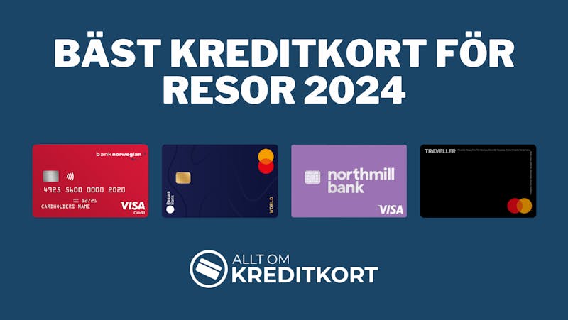 Bäst kreditkort för resor 2024