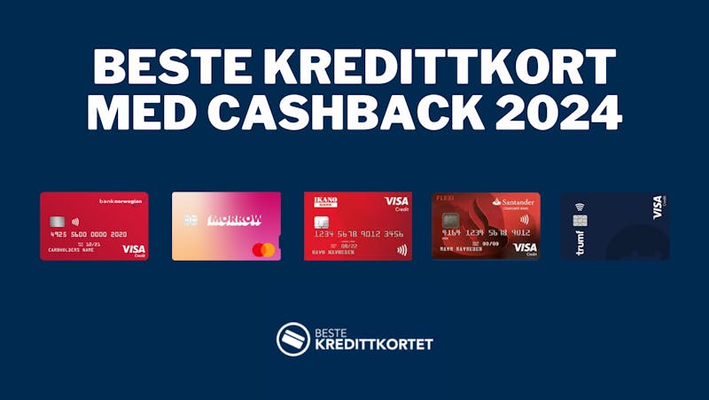 Beste kredittkort med cashback 2024