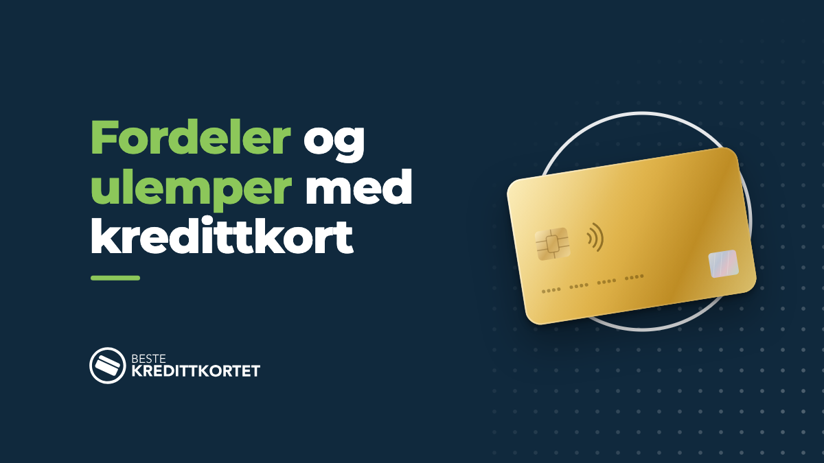 Fordeler og ulemper med kredittkort
