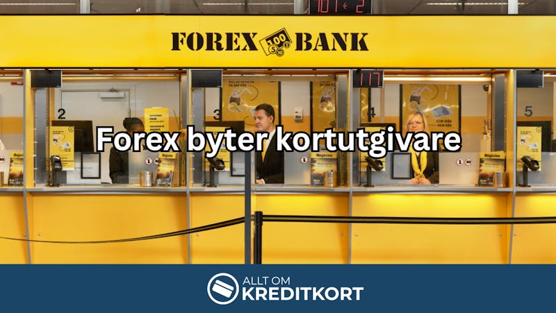 FOREX Kreditkort byter kortutgivare den 4 mars 2025