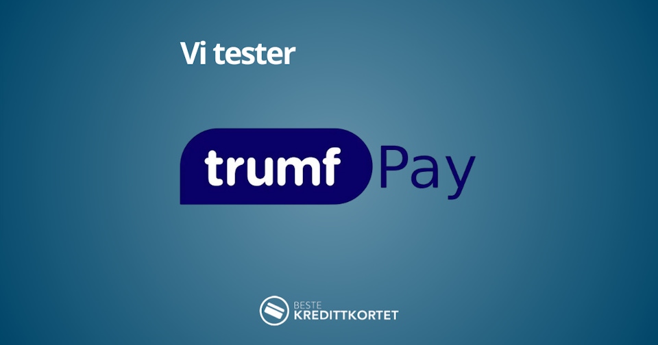 Vi tester Trumf Pay
