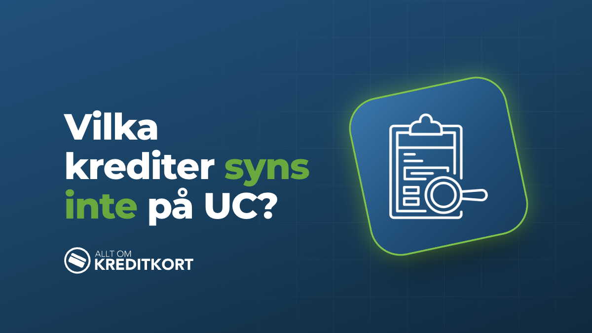 Vilka krediter syns inte på UC?