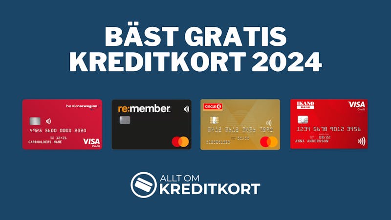 Bäst gratis kreditkort 2024