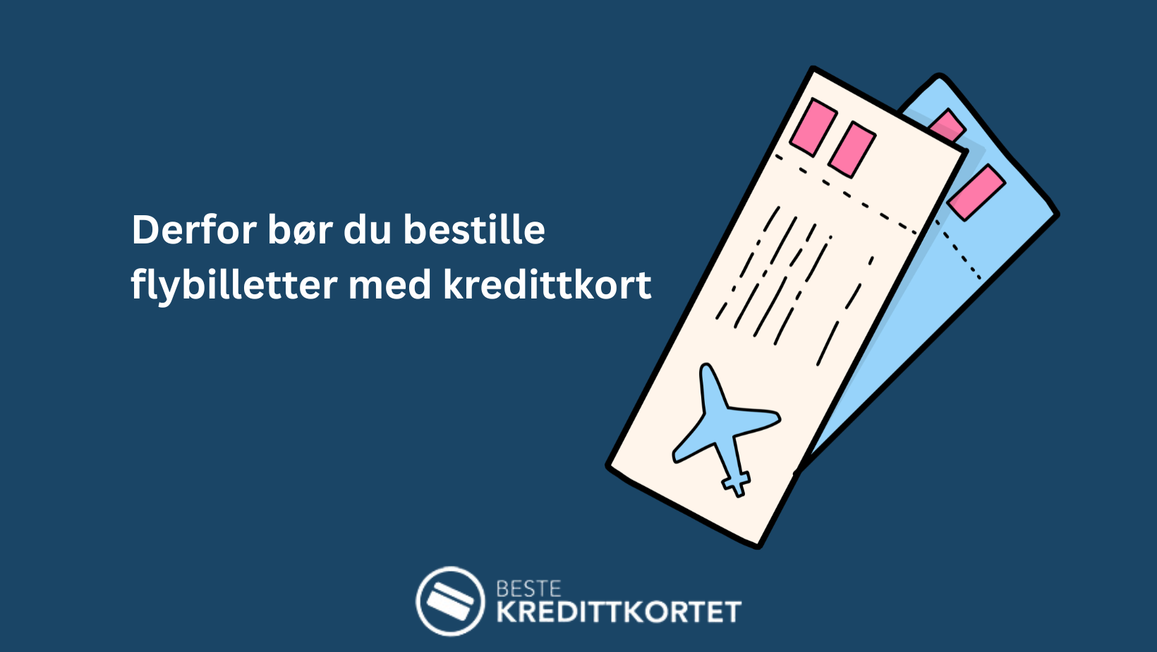 Derfor bør du bestille flybilletter med kredittkort