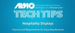 Tech Tip: Introduction to Hospitality - Features and Requirements for Expanding Revenue