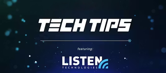 Tech Tips: Listen Technologies