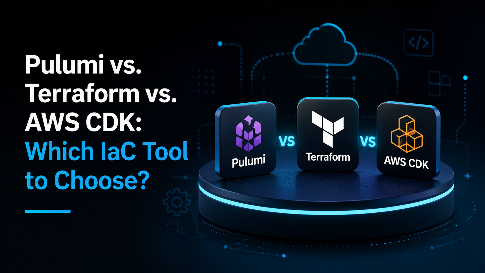 Pulumi vs. Terraform vs. AWS CDK: Which IaC Tool to Choose? thumbnail