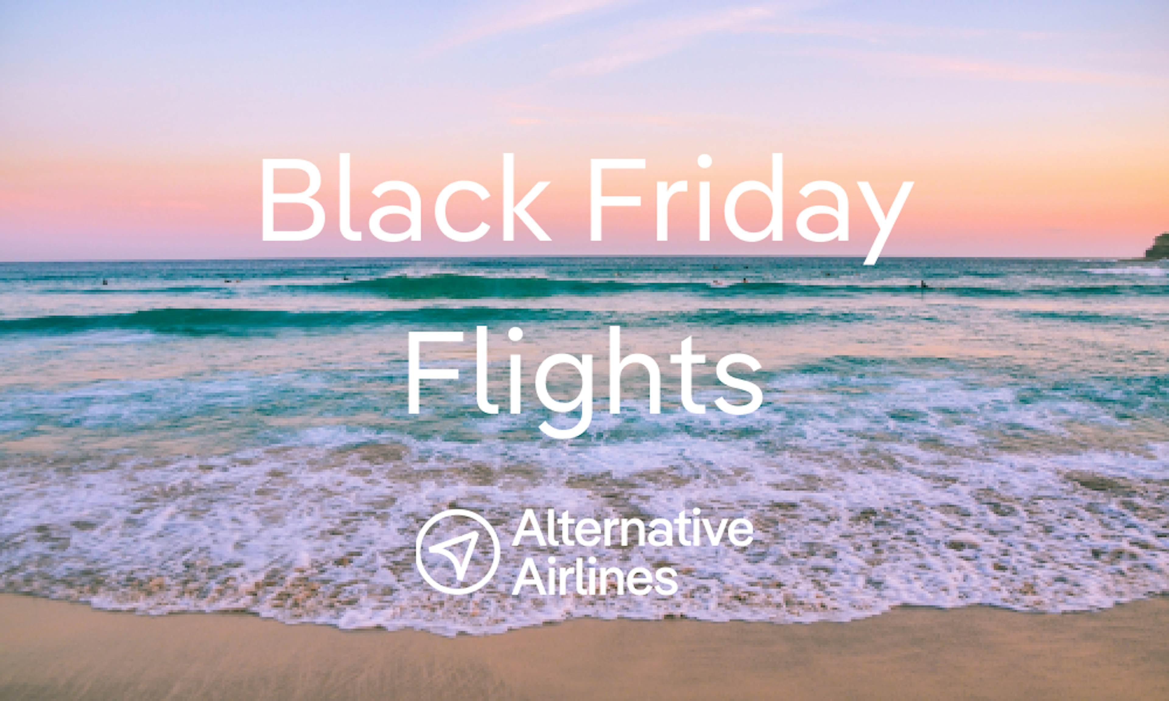 Black Friday Flights 2024, Alternative Airlines