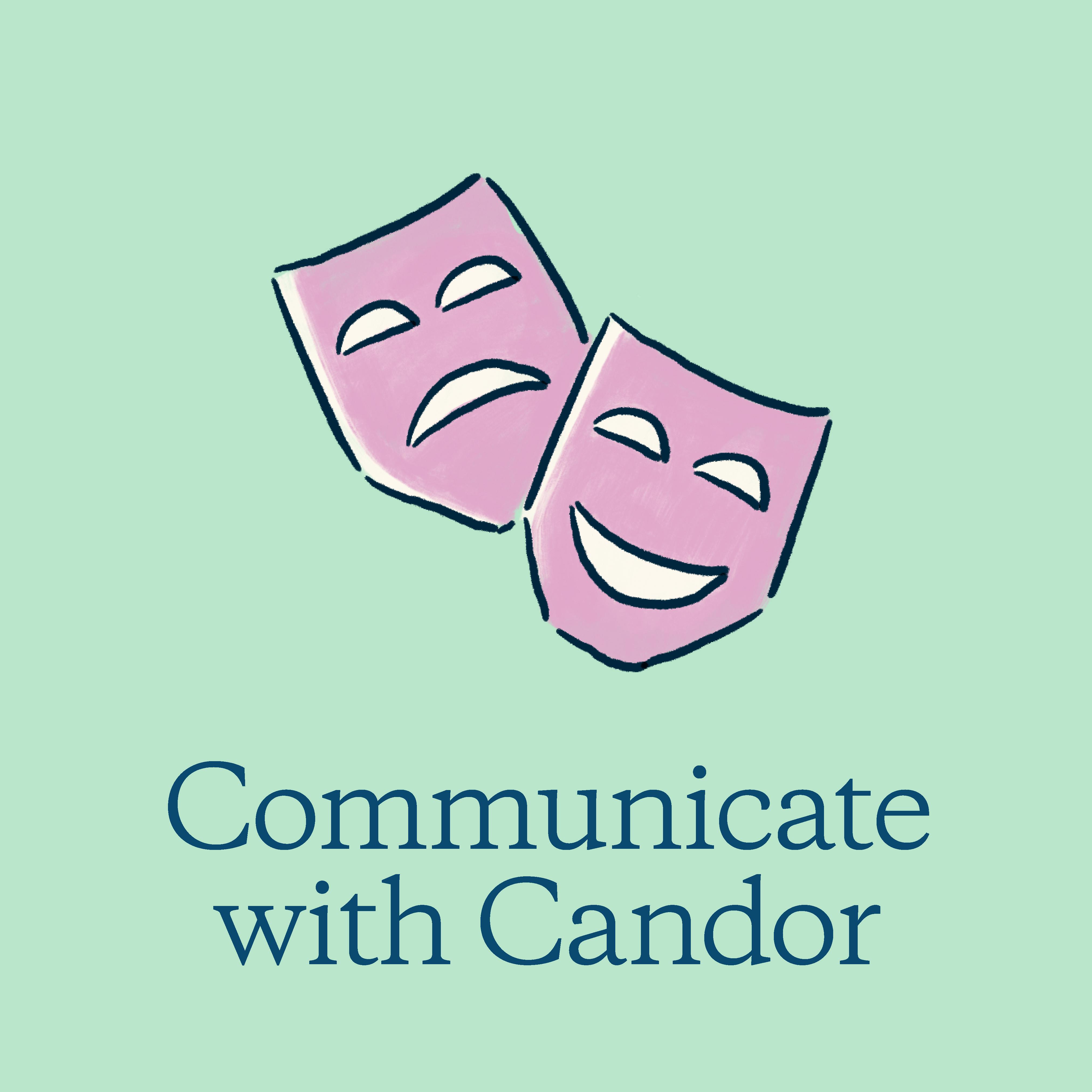 COMMUNICATE WITH CANDOR