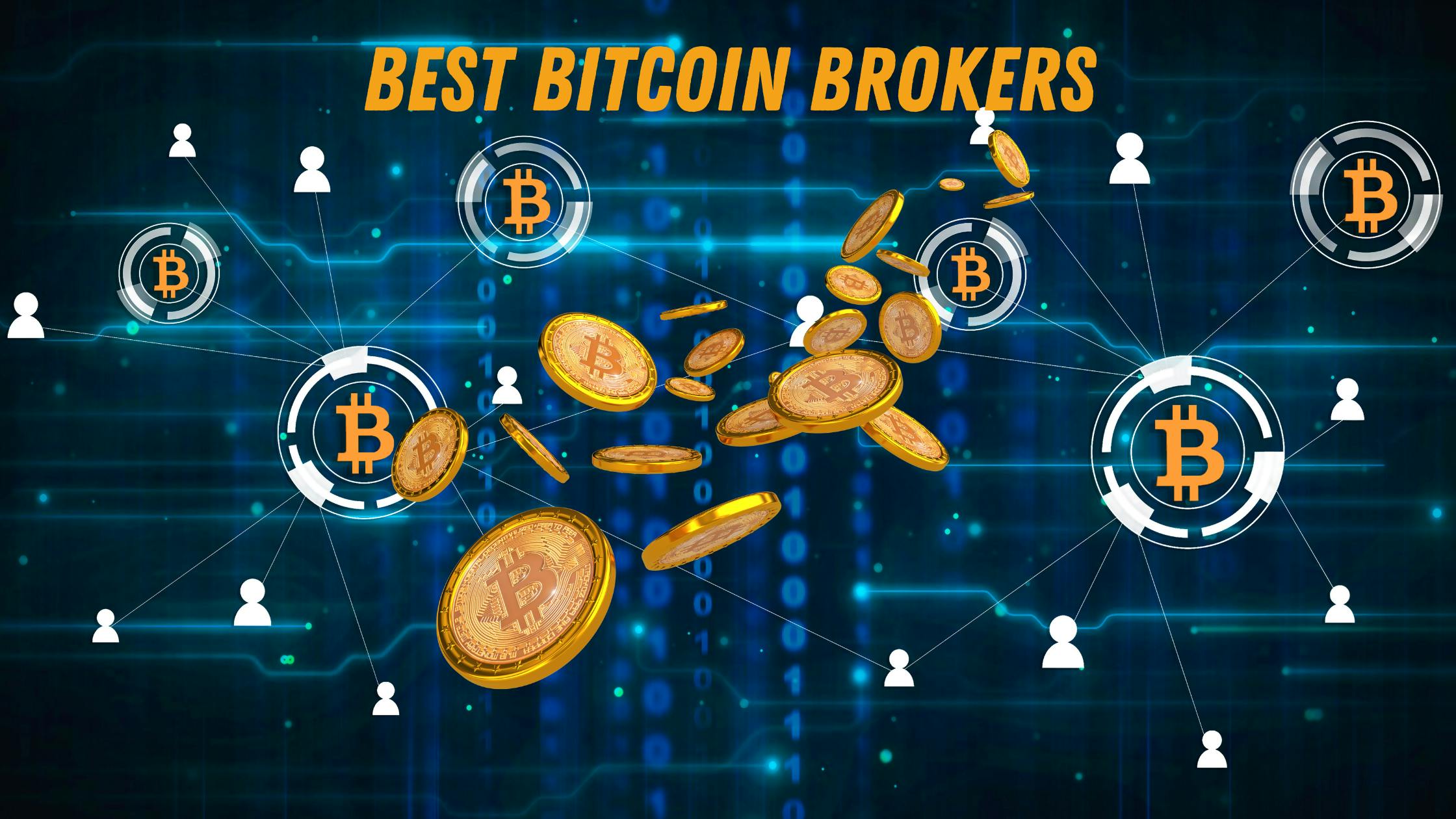 Best Bitcoin Brokers: A Detailed overview