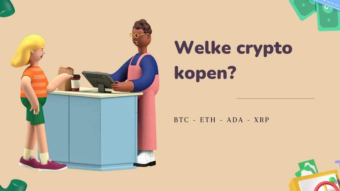 Welke cryptos kopen?