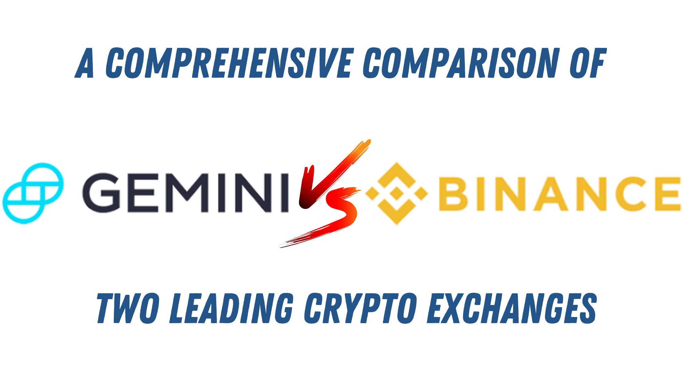Gemini Vs Binance: A Comprehensive Comparison of Two Leading Crypto Exchanges