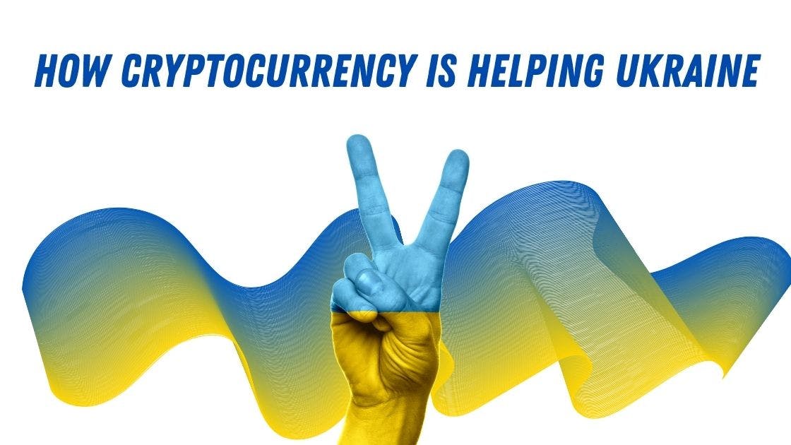 How Cryptocurrency Is Helping Ukraine
